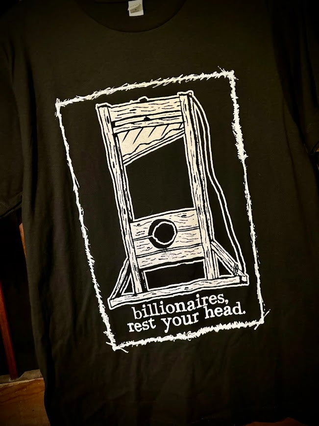 Billionaires, rest your head t-shirt