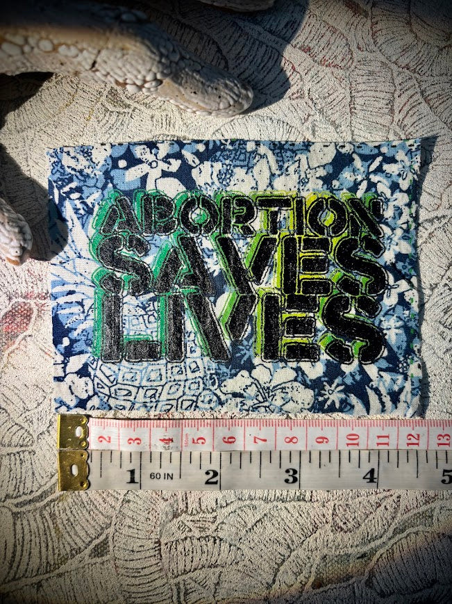 Abortion Saves Lives sew on patch