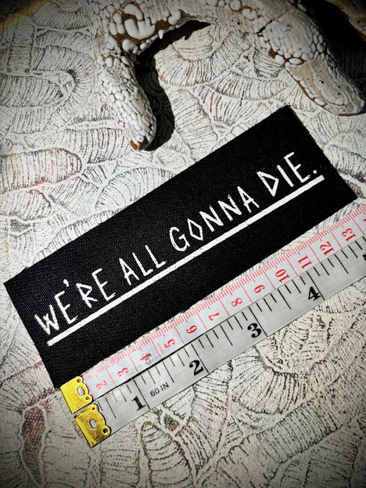 mini patch. We're all gonna Die.