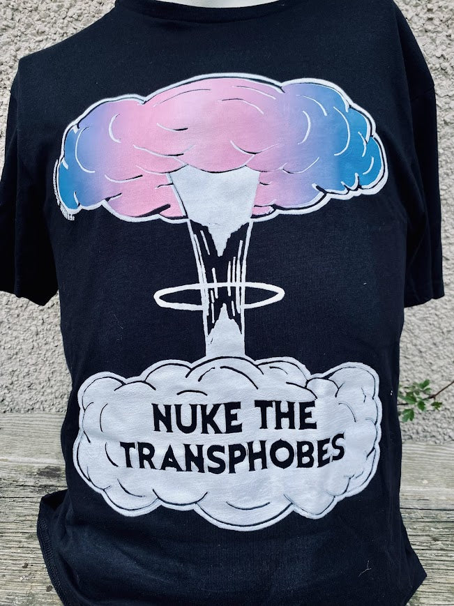 Nuke the Transphobes! t-shirt