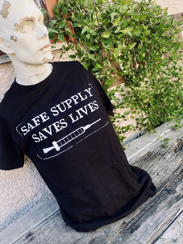 Safe Supply Saves Lives T-shirt.