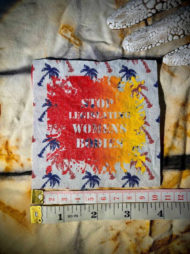Stop Legislating Women’s Bodies crusty punk patch.