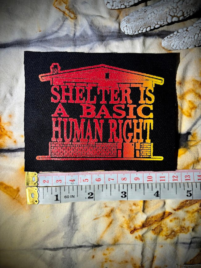 Shelter is a basic human right. sew on patch.