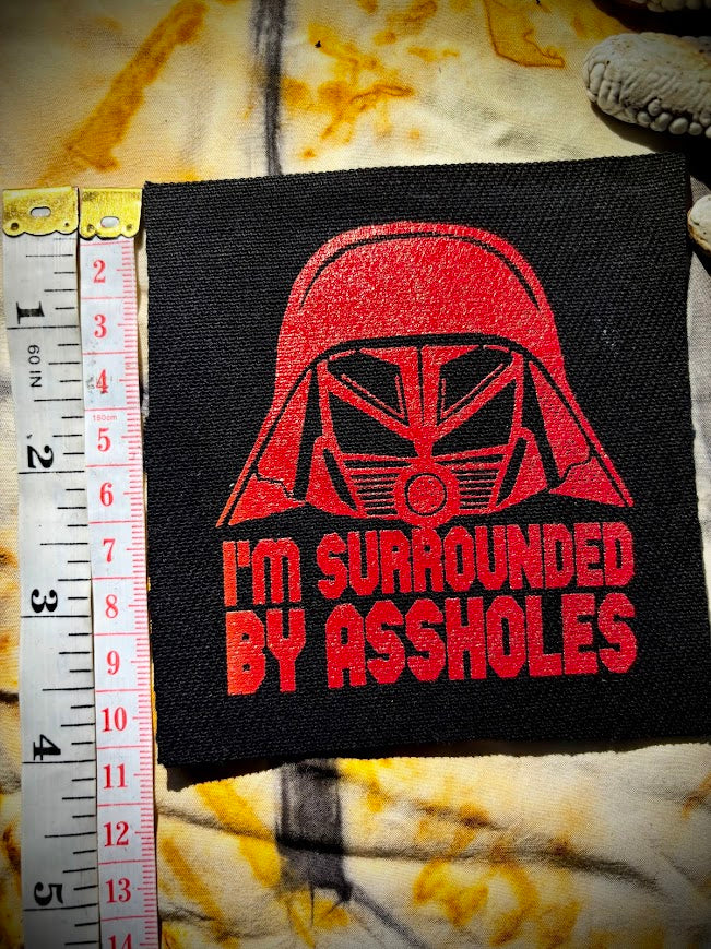 I'm surrounded by Assholes Spaceballs patch