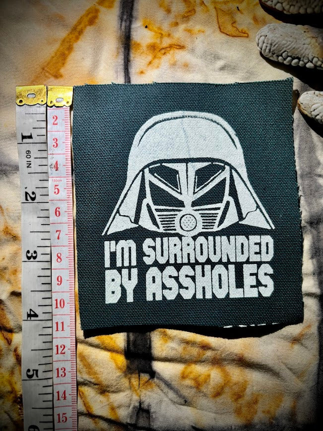 I'm surrounded by Assholes Spaceballs patch