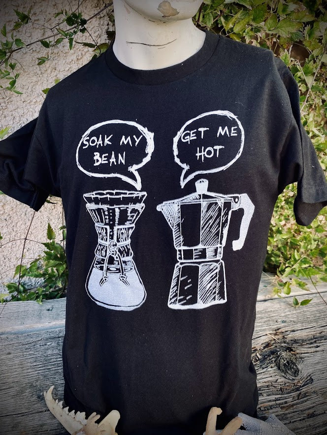 Get Me Hot! Soak My Bean! Cheeky coffee graphic tee.