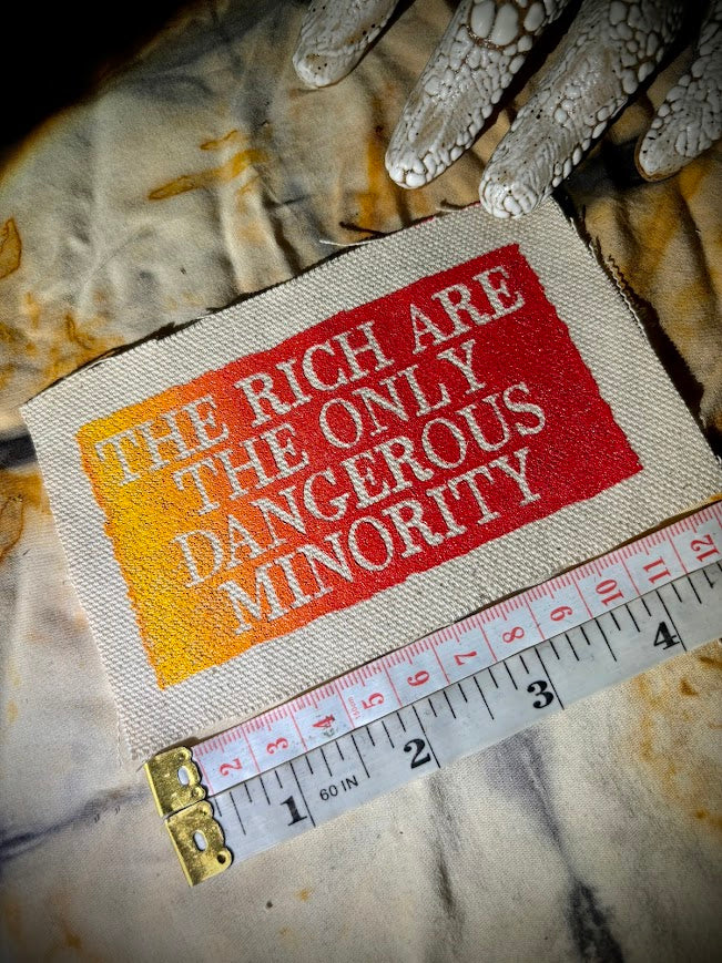 The rich are the only dangerous minority sew on patch.