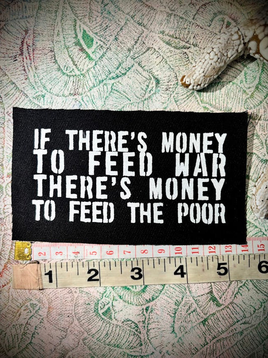 If there's money to feed war, there's money to feed the poor.