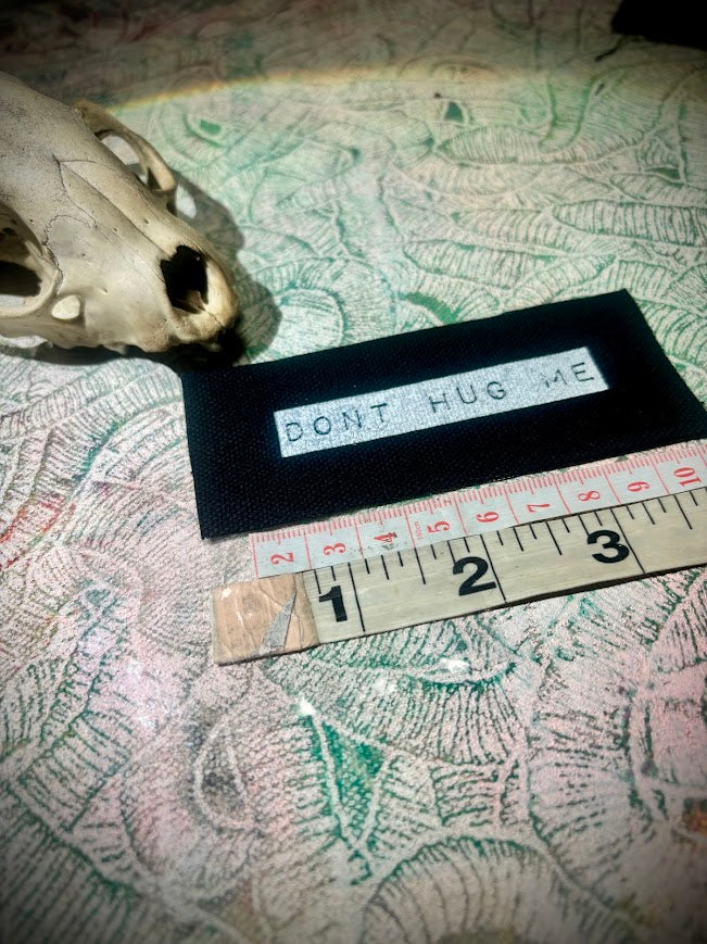 Don't Hug Me mini sew on patch