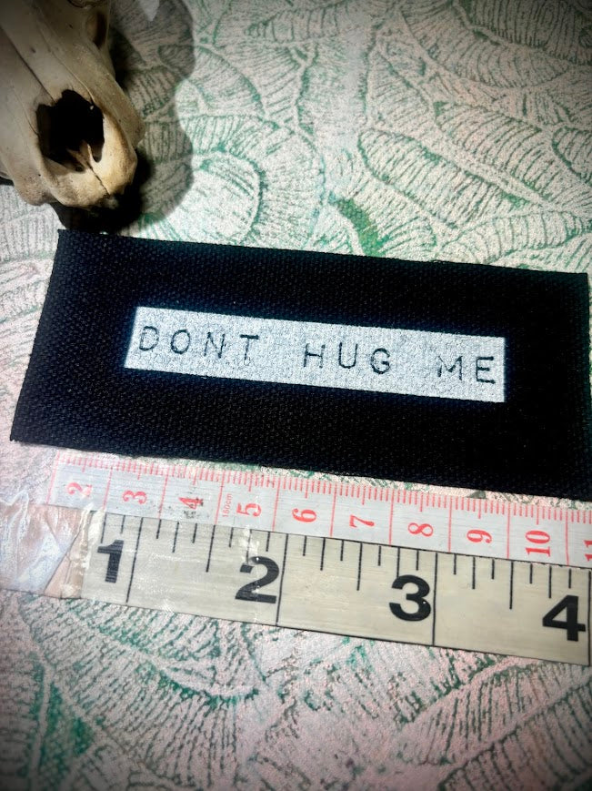 Don't Hug Me mini patch.