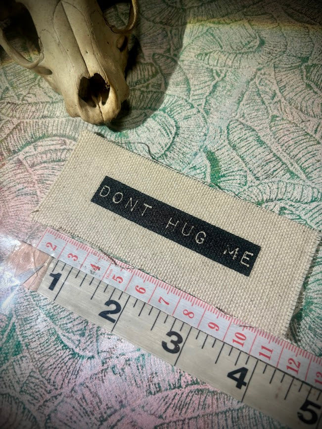 Don't Hug Me mini patch.