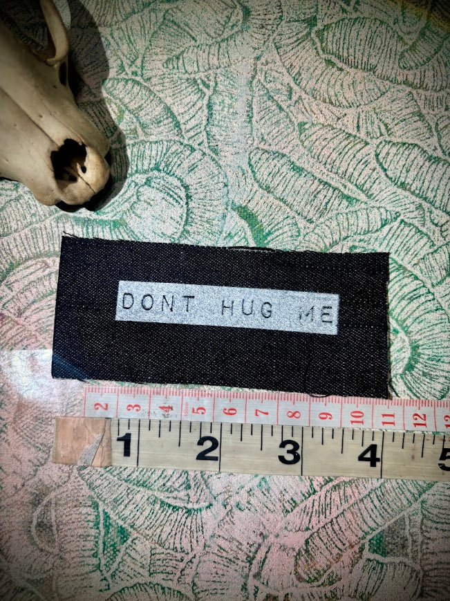 Don't Hug Me mini sew on patch