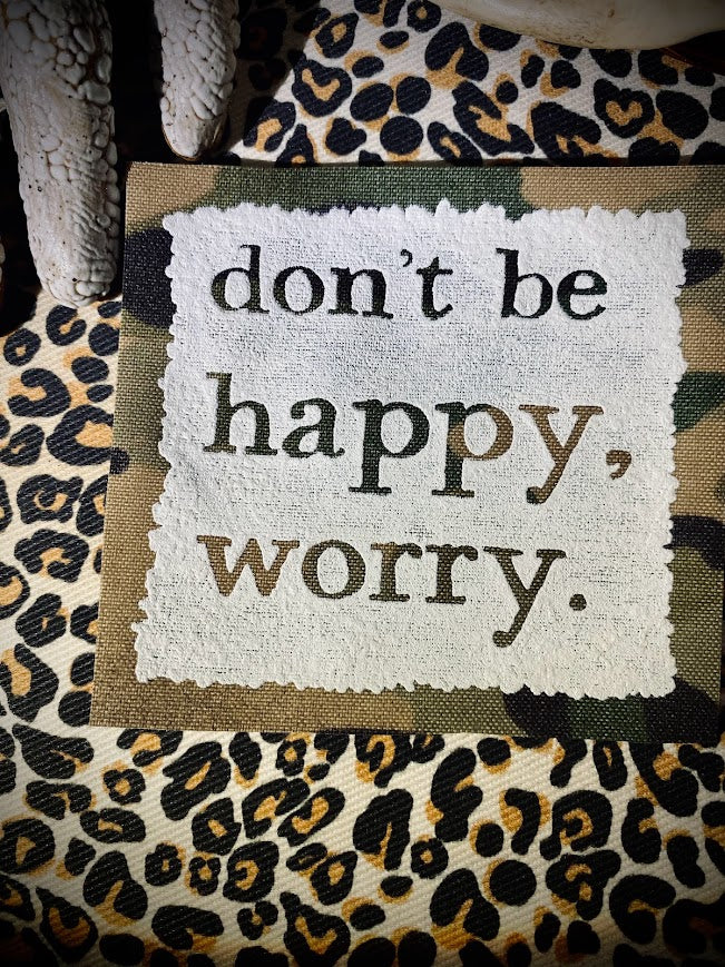 Don't be Happy, Worry sew on patch