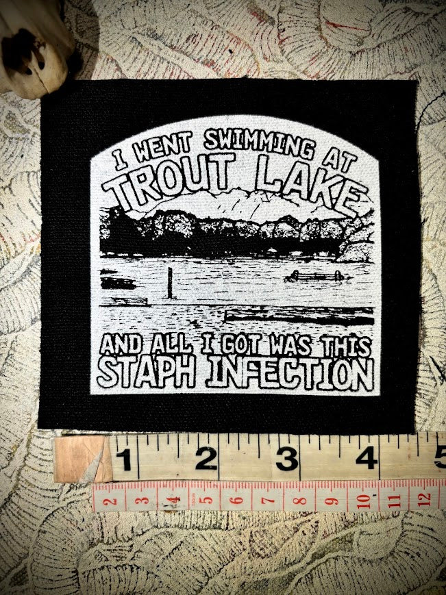 Tout Lake/Staph infection patch.