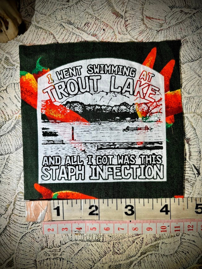 Tout Lake/Staph infection patch.