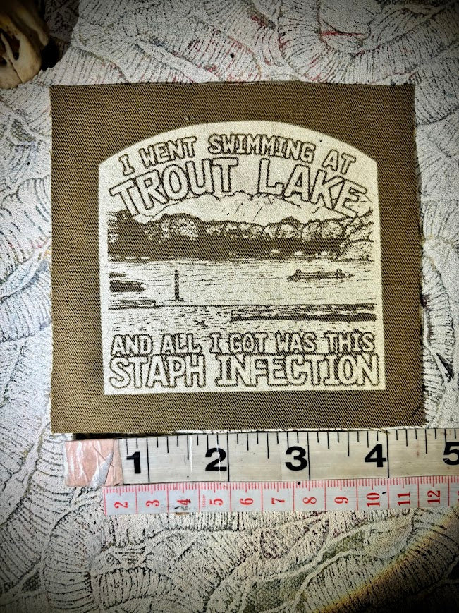 Tout Lake/Staph infection patch.