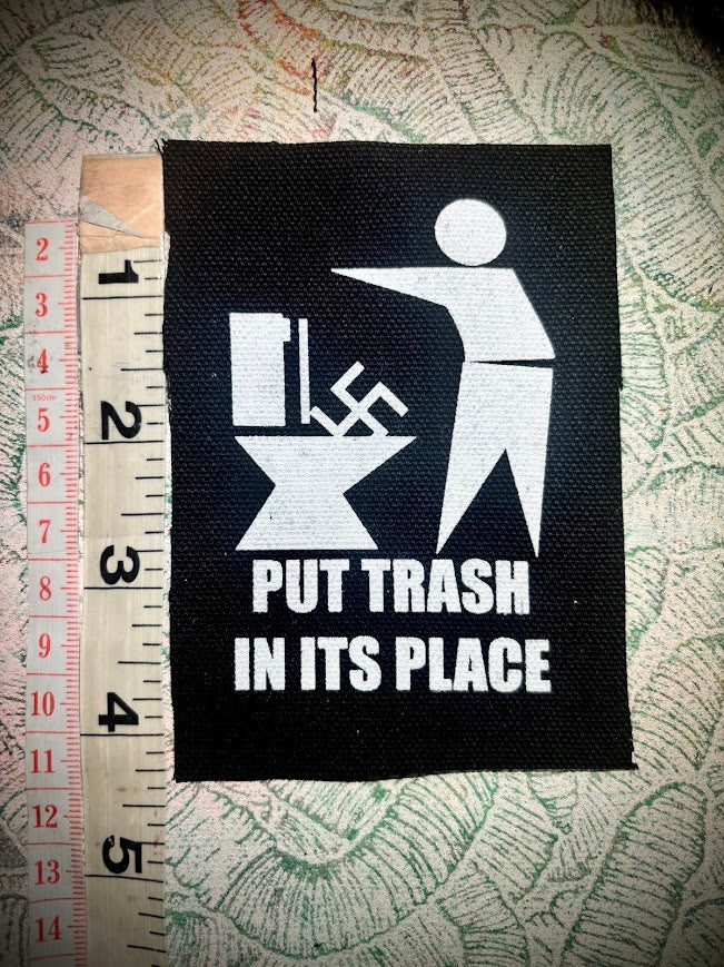 Put Trash in it's Place. Anti Nazi sew on patch