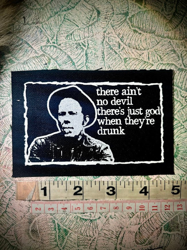 Tom Waits There ain't no devil, there's just God when they're drunk patch
