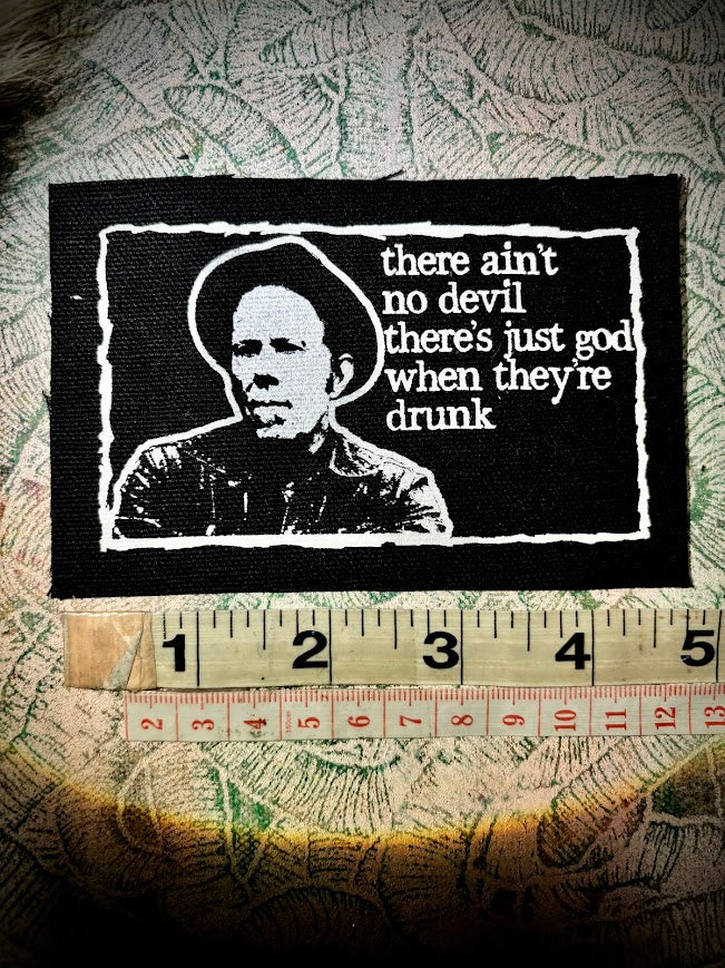 Tom Waits There ain't no devil, there's just God when they're drunk patch