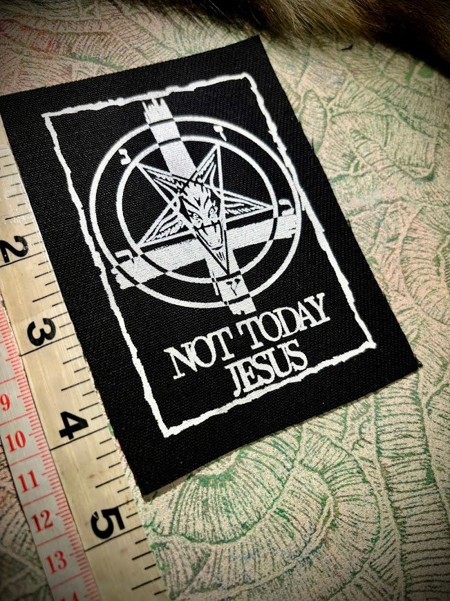 Not Today Jesus sew on patch