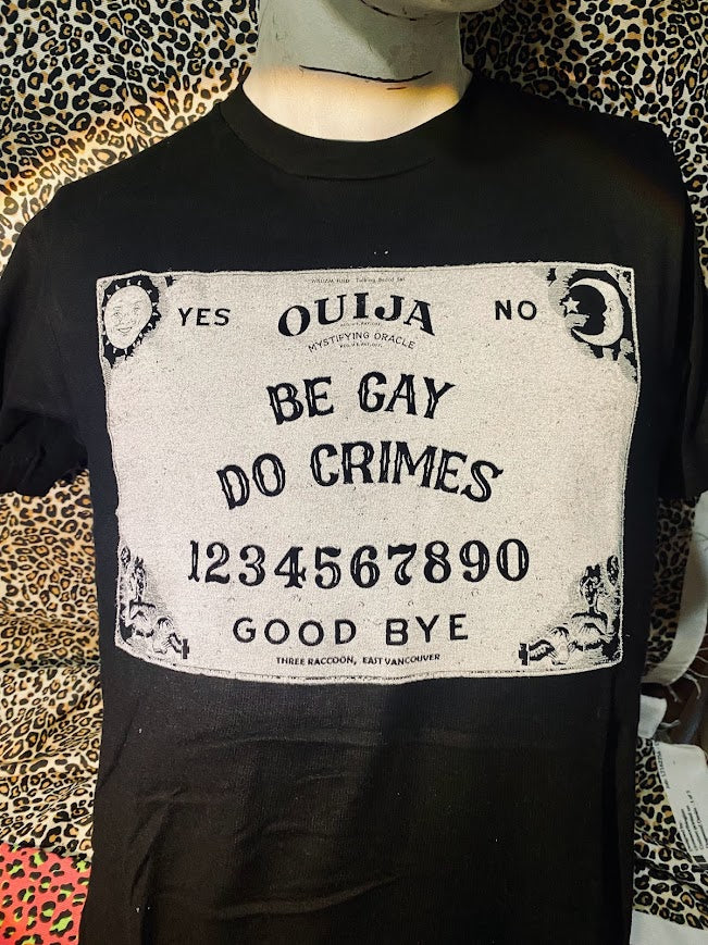 Be gay, do crimes, Ouija board tee