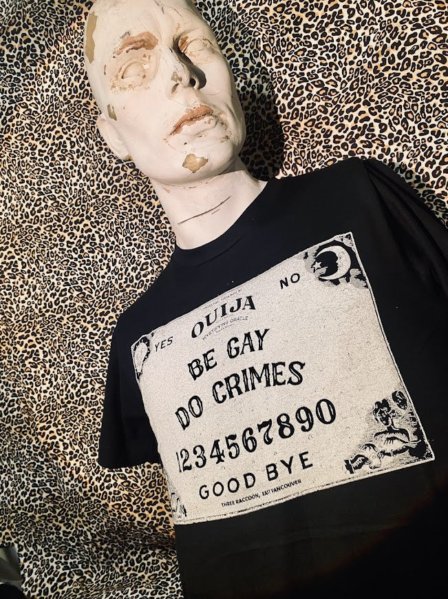 Be gay, do crimes, Ouija board tee