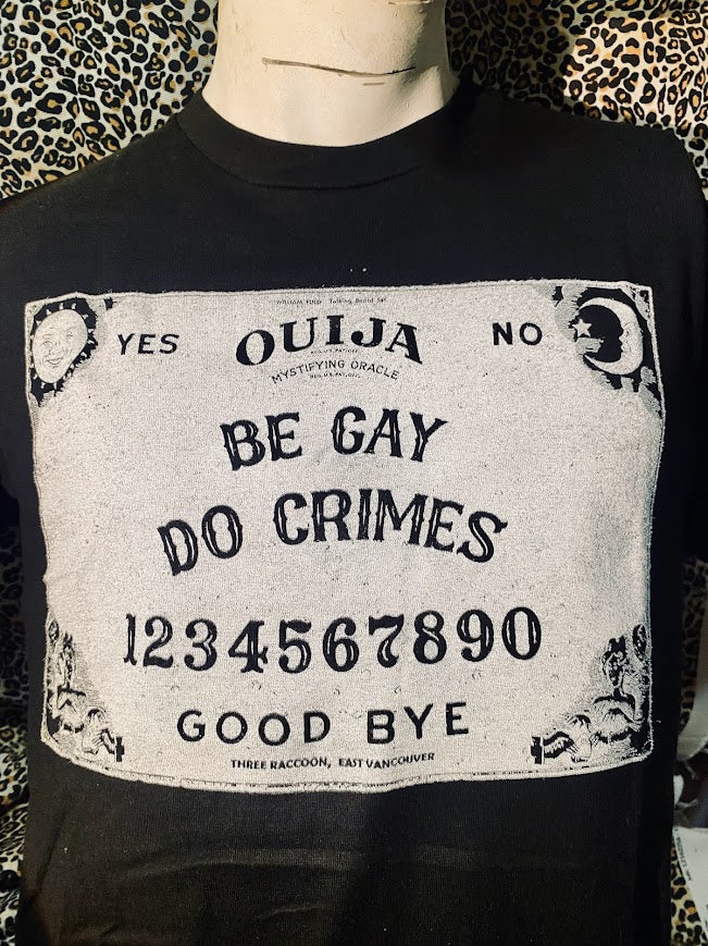 Be gay, do crimes, Ouija board tee