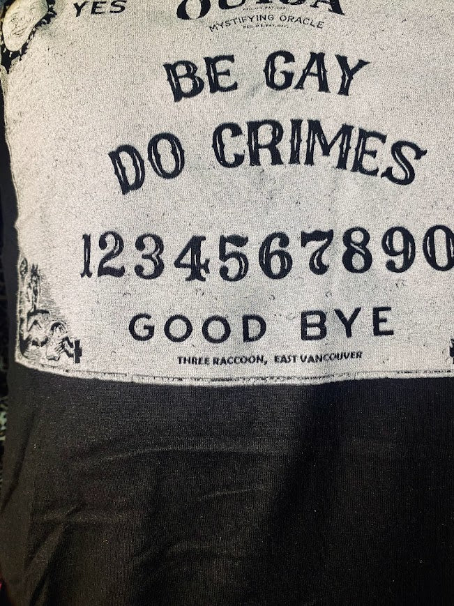 Be gay, do crimes, Ouija board tee