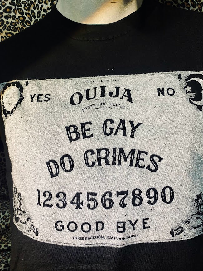 Be gay, do crimes, Ouija board tee