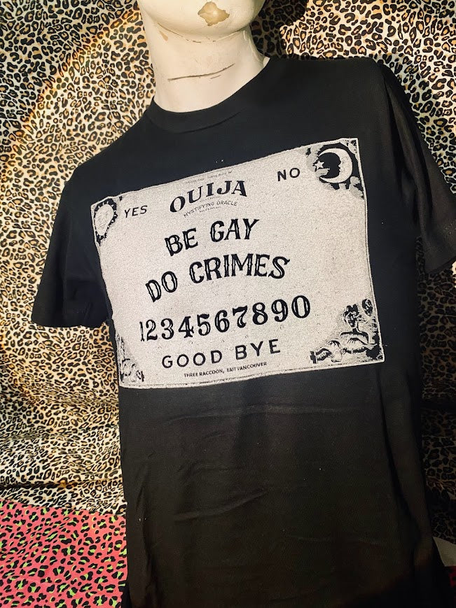 Be gay, do crimes, Ouija board tee