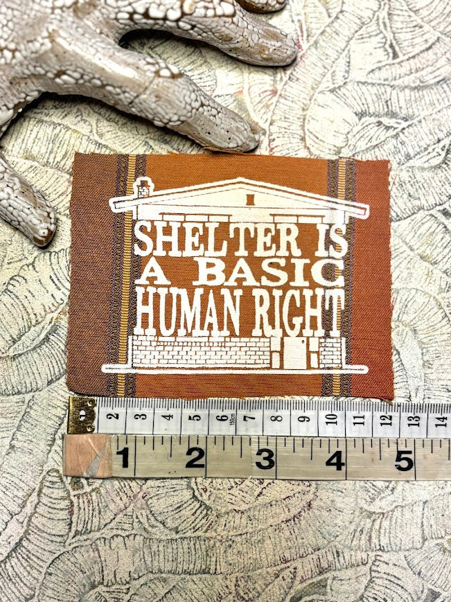 Shelter is a basic human right. sew on patch