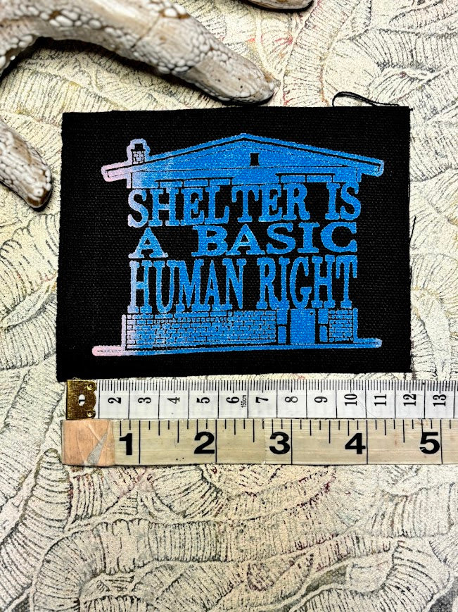 Shelter is a basic human right. sew on patch