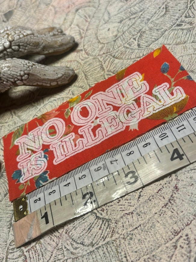 No one is illegal sew on patch