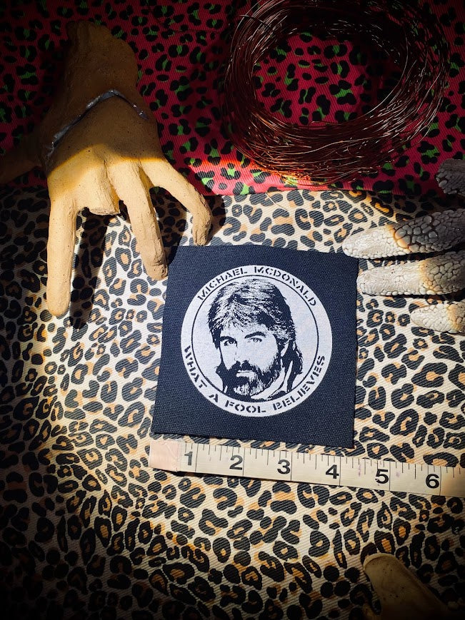 Michael McDonald, what a fool believes crust punk patch