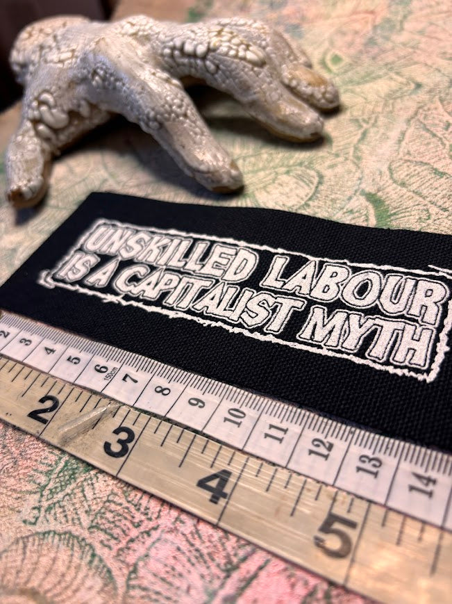 Unskilled Labour is a Capitalist Myth patch.
