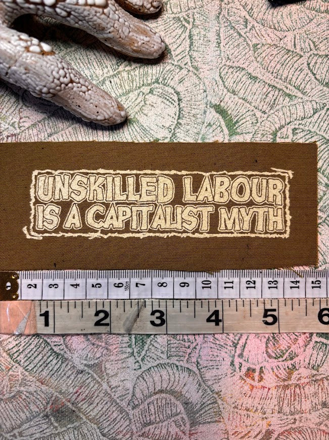 Unskilled Labour is a Capitalist Myth patch