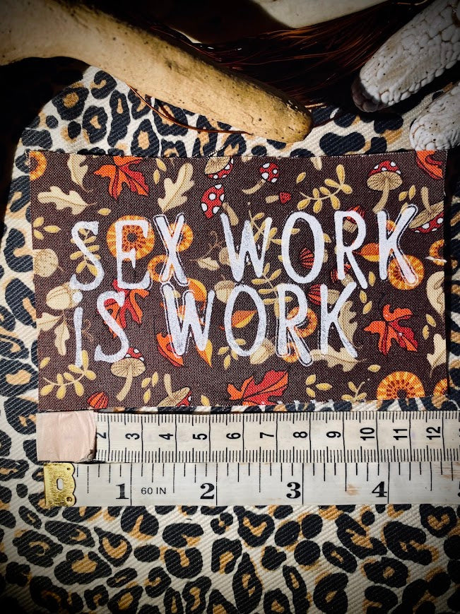 Sex Work is Work sew on patch