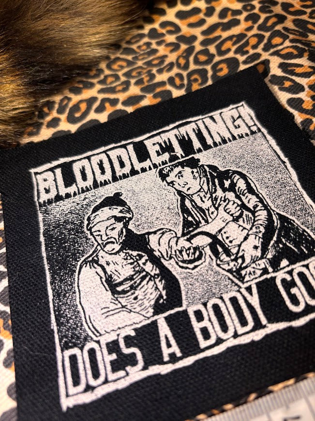 Bloodletting, does a body good patch