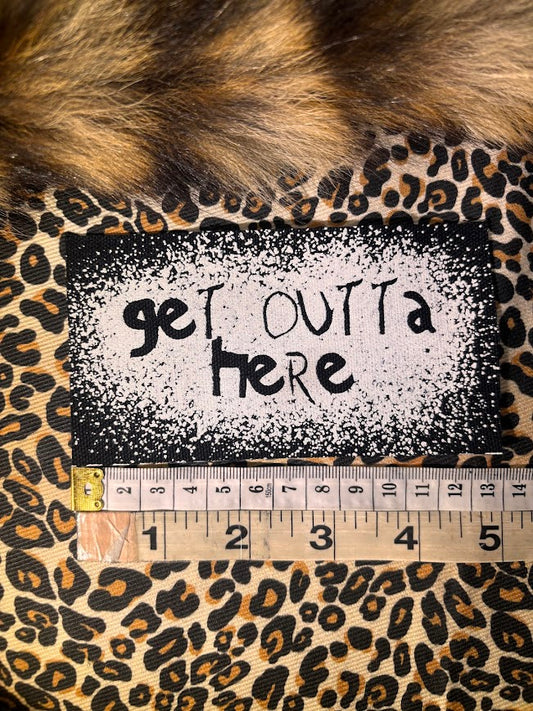 Get Outta Here! sew on patch
