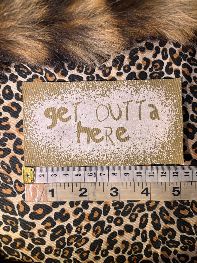 Get Outta Here! sew on patch