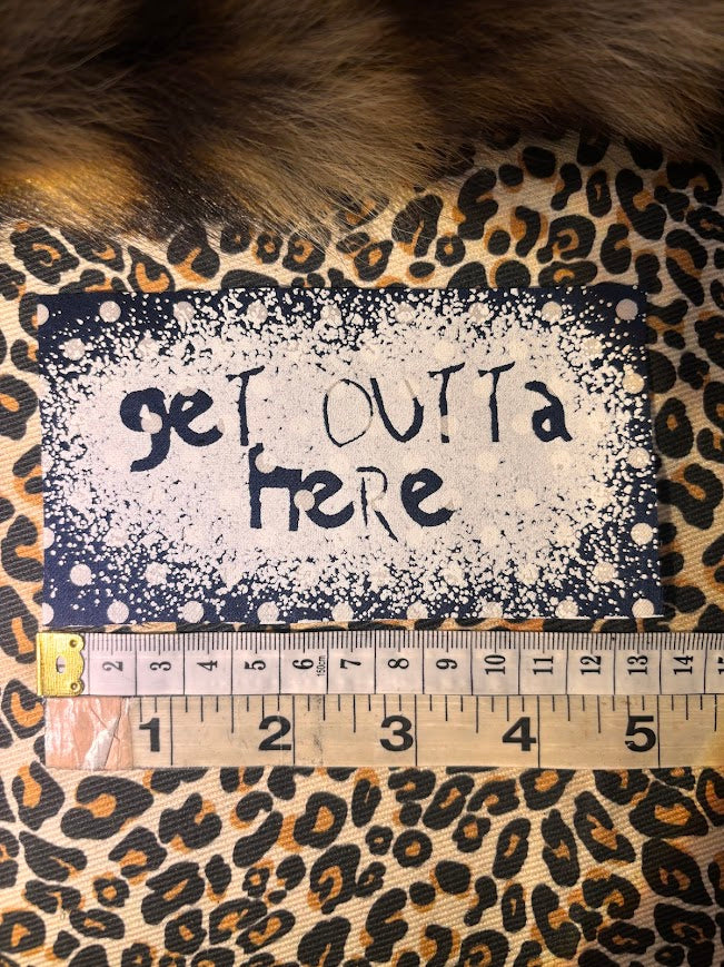 Get Outta Here! sew on patch