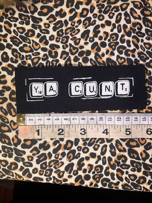 Ya Cunt! sew on patch.