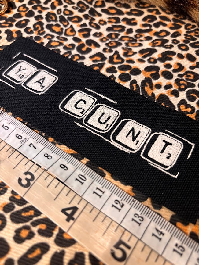 Ya Cunt! sew on patch.