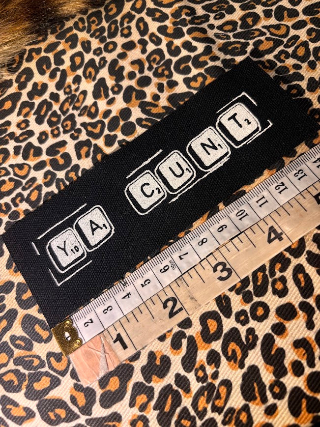 Ya Cunt! sew on patch.