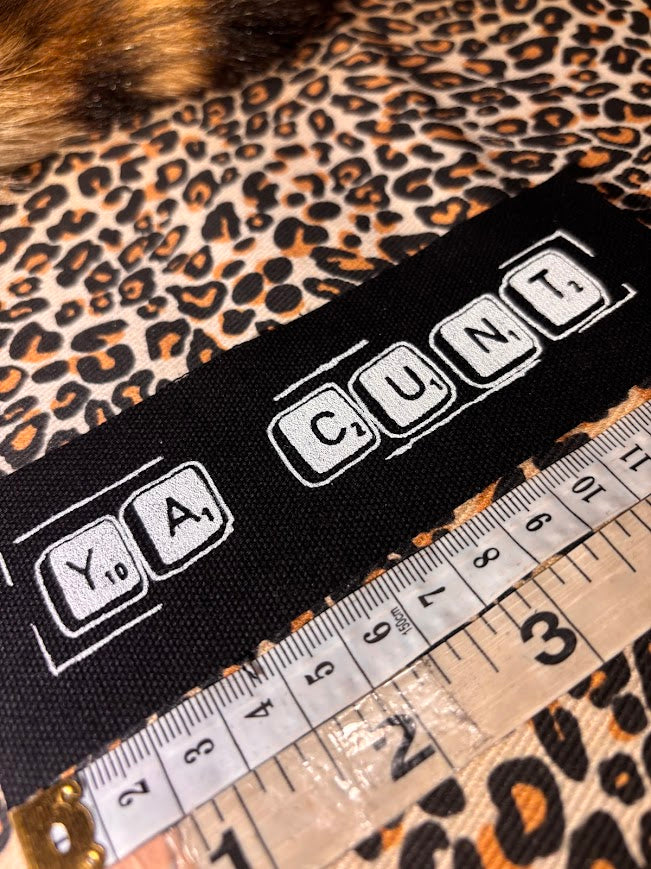 Ya Cunt! sew on patch.