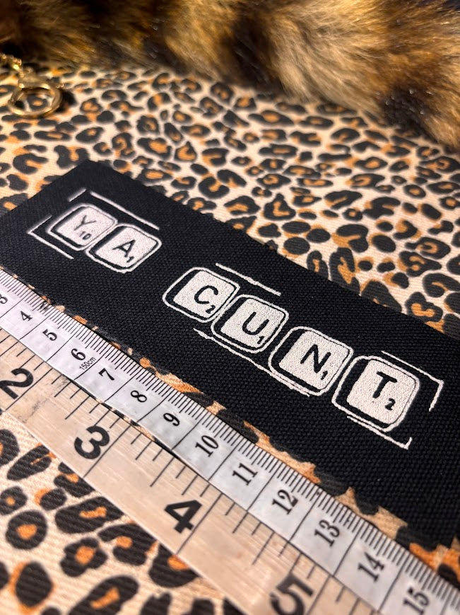 Ya Cunt! sew on patch.