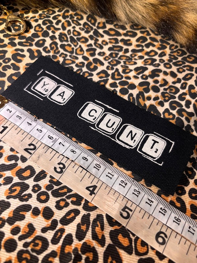 Ya Cunt! sew on patch.