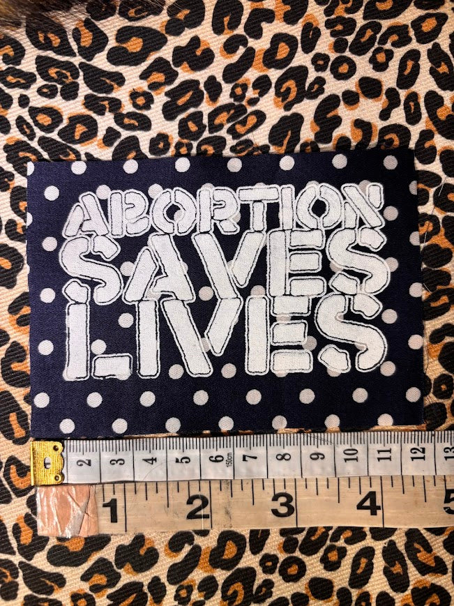 Abortion Saves Lives sew on patch