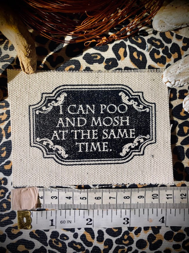 I can poo and mosh at the same time, sew on patch.