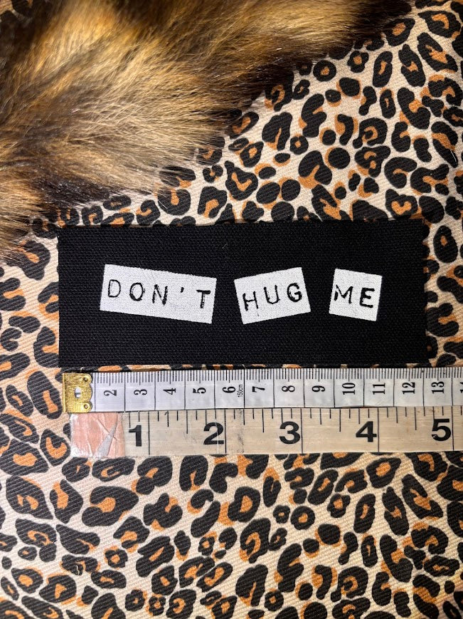 Don't Hug Me mini sew on patch